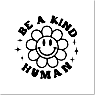 Be A Kind Human Posters and Art